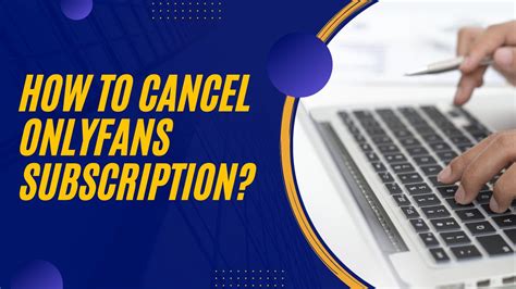 how to unsubscribe from onlyfans|How to Cancel Your OnlyFans Subscription: A Step